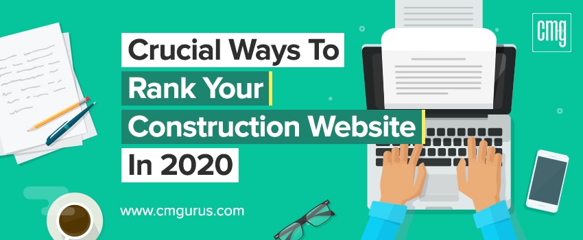 Crucial ways to rank your construction website in 2020