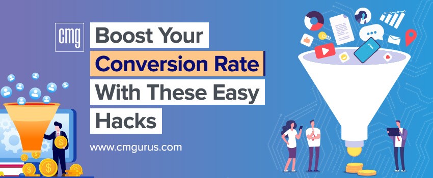 Boost Your Conversion Rate with these Easy Hacks
