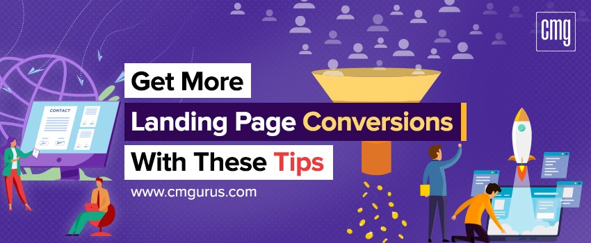 Get More Landing Page Conversions with these Tips